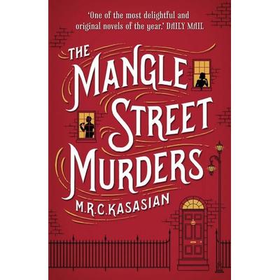 The Mangle Street Murders, Taschenbuch von M. R. C. Kasasian, Head of Zeus, 978-1-78185-186-9