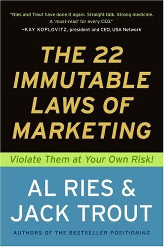 Al Ries - The 22 Immutable Laws of Marketing: Exposed and Explained by the World's Two: Violate Them at Your Own Risk - Preis vom 30.09.2026 09:01:18 h