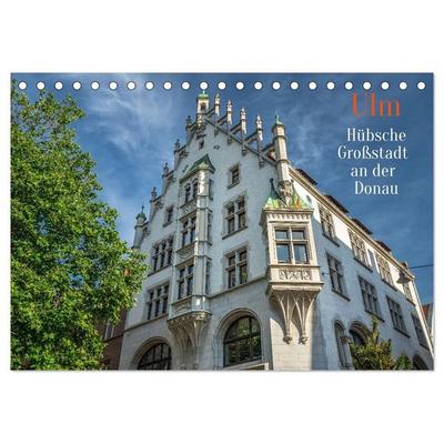 Ulm - Hübsche Großstadt an der Donau (Tischkalender 2027 DIN A5 quer), CALVENDO Monatskalender