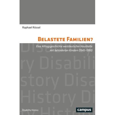 Belastete Familien?, Taschenbuch von Raphael Rössel, Campus, 978-3-593-51589-2