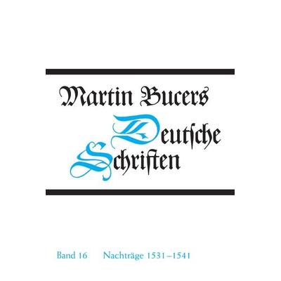 Deutsche Schriften / Nachträge 1531-1541, Gebundene Ausgabe von Martin Bucer, Gütersloher Verlagshaus, 978-3-579-04881-9