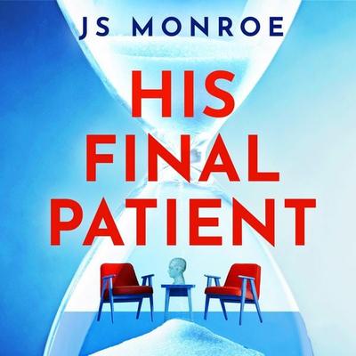 His Final Patient - J.S. Monroe, Audio, 9781035909193