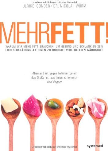 Ulrike Gonder - Mehr Fett! - Warum wir mehr Fett brauchen, um gesund und schlank zu sein - Preis vom 11.10.2026 15:43:13 h