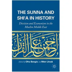 The Sunna and Shi'a in History, Fachbücher von O. Bengio, O/, Bengio