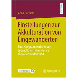 Einstellungen zur Akkulturation von Eingewanderten, Fachbücher von Anna Berthold