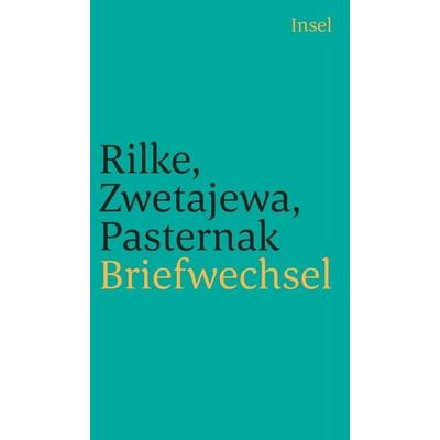 Briefwechsel, Taschenbuch von Boris Pasternak,Rainer Maria Rilke,Marina Zwetajewa, Insel Verlag, 978-3-458-24132-4
