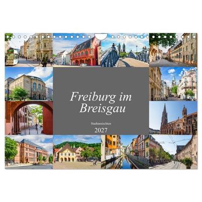 Freiburg im Breisgau Impressionen (Wandkalender 2027 DIN A4 quer), CALVENDO Monatskalender