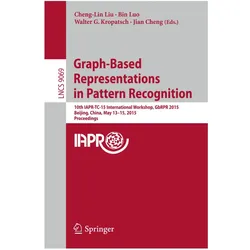 Graph-Based Representations in Pattern Recognition, Fachbücher von Cheng-Lin Liu, Bin Luo, Jian Cheng, Walter Kropatsch