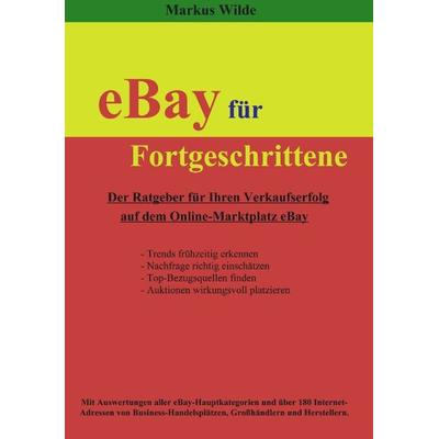 EBay für Fortgeschrittene, Taschenbuch von Markus Wilde, BoD – Books on Demand, 978-3-8334-0182-4