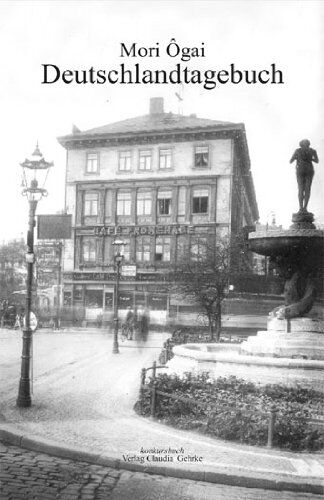 Ogai Mori - Deutschlandtagebuch 1884 - 1888 - Preis vom 13.10.2026 19:28:25 h