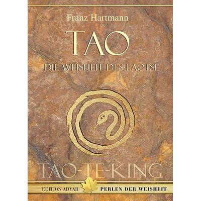 Tao - Die Weisheit des Laotse, Gebundene Ausgabe von Franz Hartmann, Aquamarin, 978-3-89427-652-2