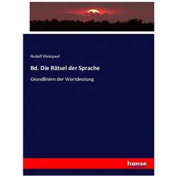 Bd. Die Rätsel der Sprache, Fachbücher von Rudolf Kleinpaul