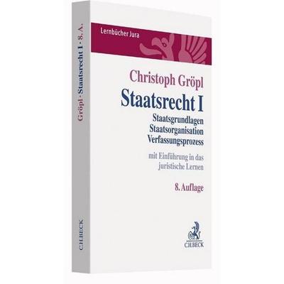 Staatsrecht I, Taschenbuch von Christoph Gröpl, C.H. Beck