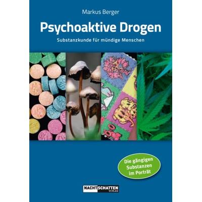 Psychoaktive Drogen, Taschenbuch von Markus Berger, Nachtschatten Verlag, 978-3-03788-514-7