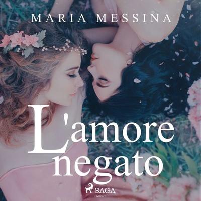 L'amore negato - Maria Messina, Audio, 9788728087091