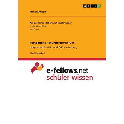 Fortbildung 'Wundexperte ICW'; Taschenbuch von Manuel Anhold, GRIN, 978-3-346-01310-1