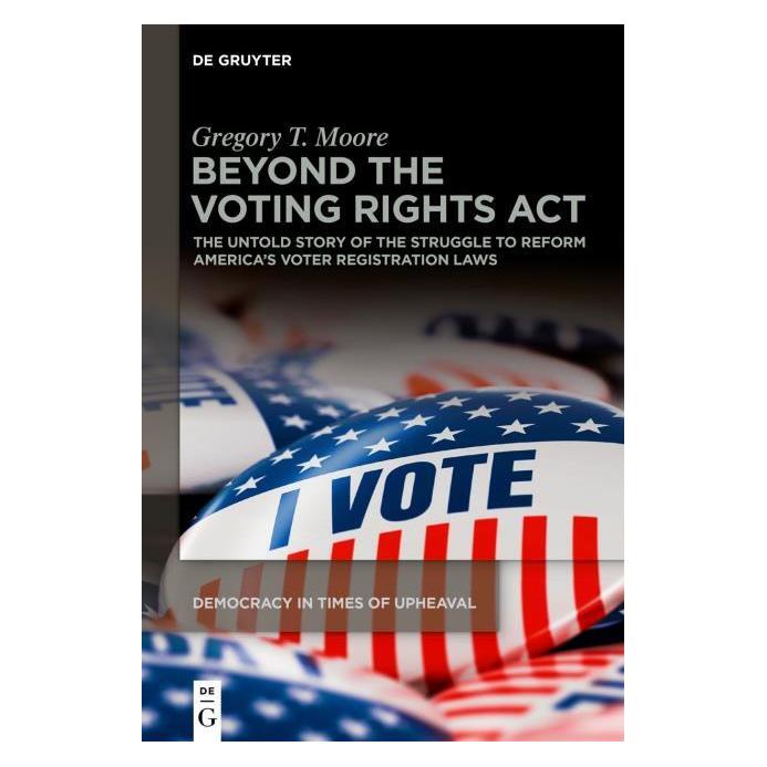 De Gruyter Beyond the Voting Rights Act (Englisch, Hardcover, Gregory T. Moore) (46301325)