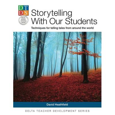 Storytelling With Our Students, Taschenbuch von David Heathfield, Delta Publishing by Klett, 978-3-12-501354-4