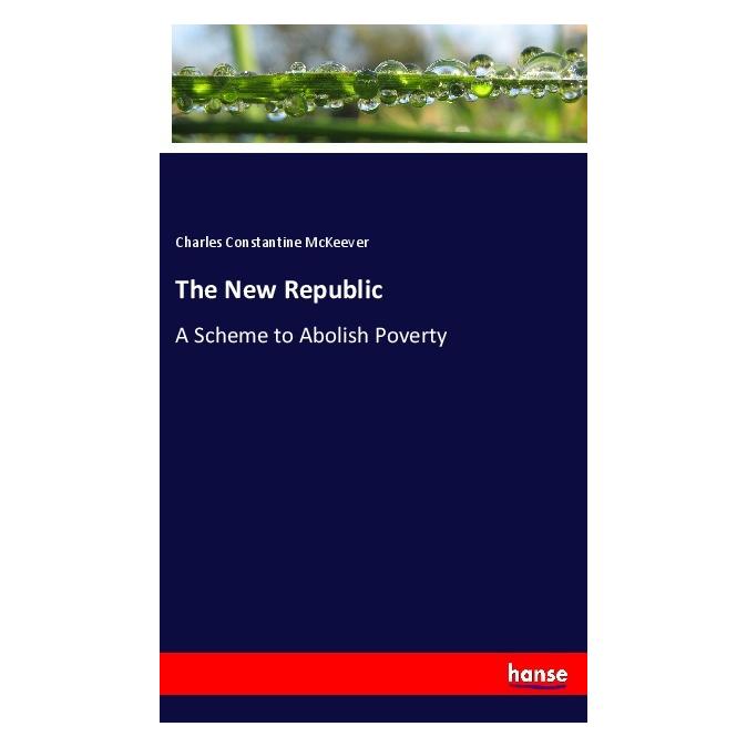 Hansebooks The New Republic (Englisch, Softcover, Charles Constantine McKeever) (56016509)