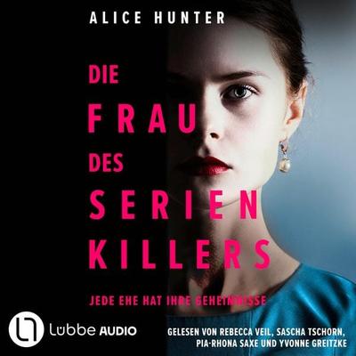 Die Frau des Serienkillers - Die Familie des Serienkillers, Teil 1 - Alice Hunter, Audio, 9783754017289