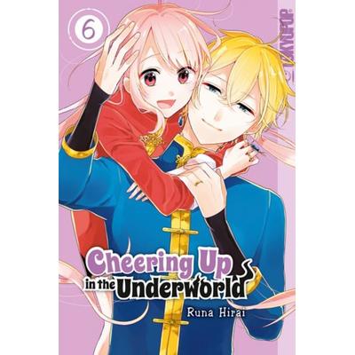 Cheering Up in the Underworld 06, Taschenbuch von Runa Hirai, Tokyopop GmbH, 978-3-8420-9096-5