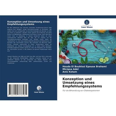 Konzeption und Umsetzung eines Empfehlungssystems, Taschenbuch von Houda El Bouhissi Epouse Brahami,Micipsa Adel,Anis Ketam, Verlag Unser Wissen,