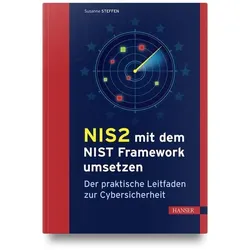 NIS2 mit dem NIST Framework umsetzen, Fachbücher von Susanne Steffen