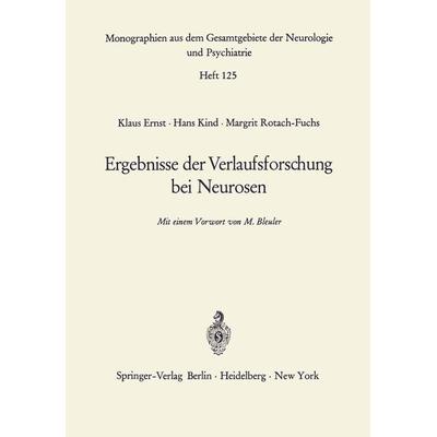 Ergebnisse der Verlaufsforschung bei Neurosen, Taschenbuch von K. Ernst,H. Kind,M. Rotach-Fuchs, Springer Berlin, 978-3-540-04281-5