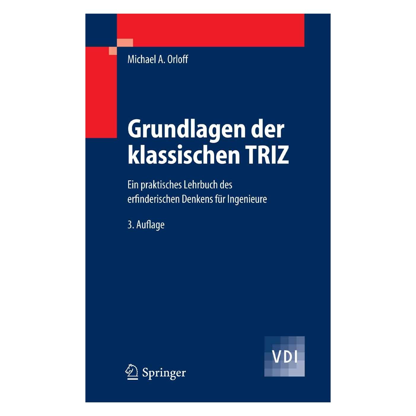 Springer Grundlagen der klassischen TRIZ (Deutsch, Hardcover, Michael A. Orloff) (9783540340584)
