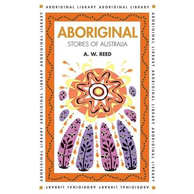 Aboriginal Stories of Australia, Taschenbuch von A. W. Reed, Reed New Holland, 978-1-876334-17-8
