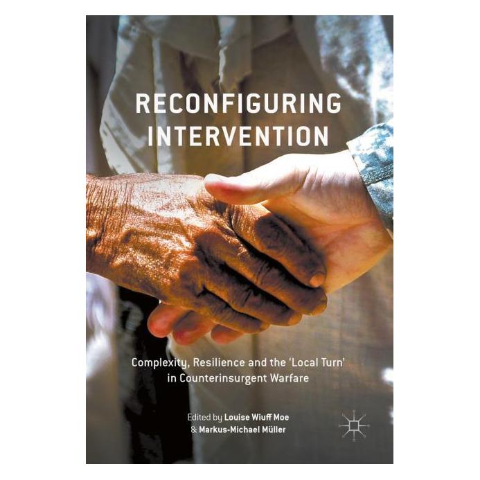Palgrave Macmillan Uk Reconfiguring Intervention (Englisch, Hardcover, Louise Wiuff Moe, Markus-Michael Müller) (63321703)
