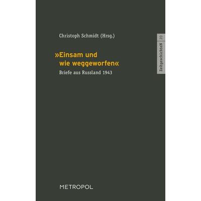 „Einsam und wie weggeworfen“, Paperback von , Metropol-Verlag, 978-3-86331-394-4