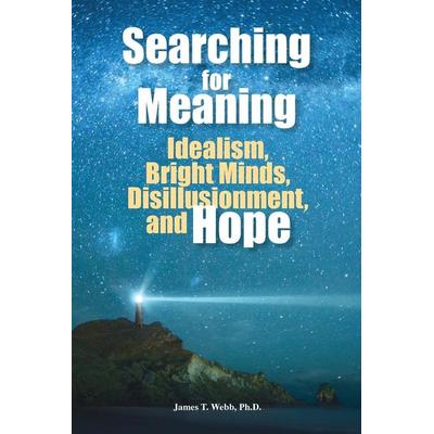 Searching for Meaning, Taschenbuch von James T. Webb, Gifted Unlimited, 978-1-935067-22-1