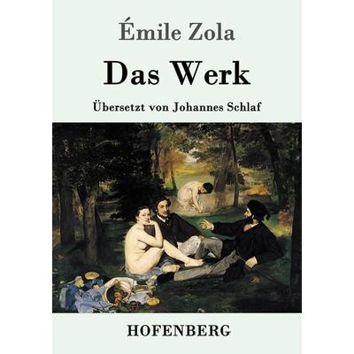 Das Werk, Taschenbuch von Emile Zola, Hofenberg, 978-3-8430-8886-2