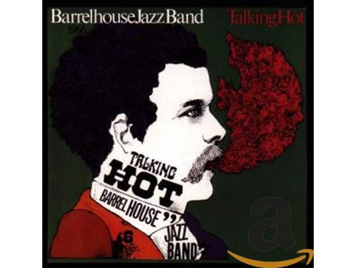 Barrelhouse Jazzband - Talking Hot