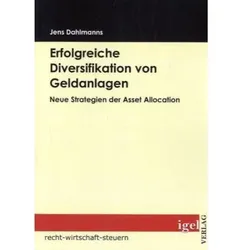 Erfolgreiche Diversifikation von Geldanlagen, Fachbücher von Jens Dahlmanns