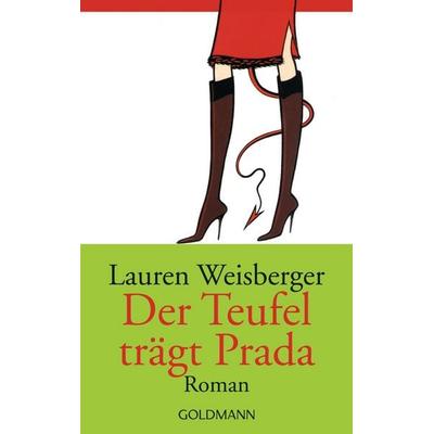Der Teufel trägt Prada, Taschenbuch von Lauren Weisberger, Goldmann