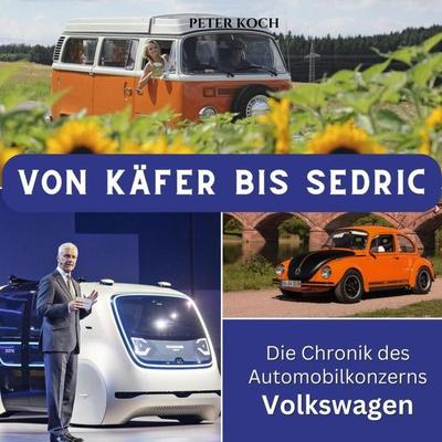 Von Käfer bis Sedric, Taschenbuch von Peter Koch, 27amigos, 978-3-7505-6394-0
