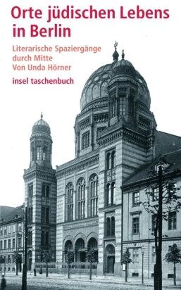 Unda Hörner - Orte jüdischen Lebens: Ein Spaziergang durch Berlins Mitte (insel taschenbuch) - Preis vom 10.10.2026 11:48:34 h