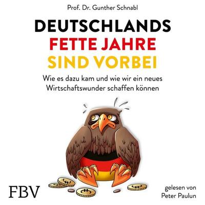 Deutschlands fette Jahre sind vorbei - Schnabl, Audio, 9783986091866
