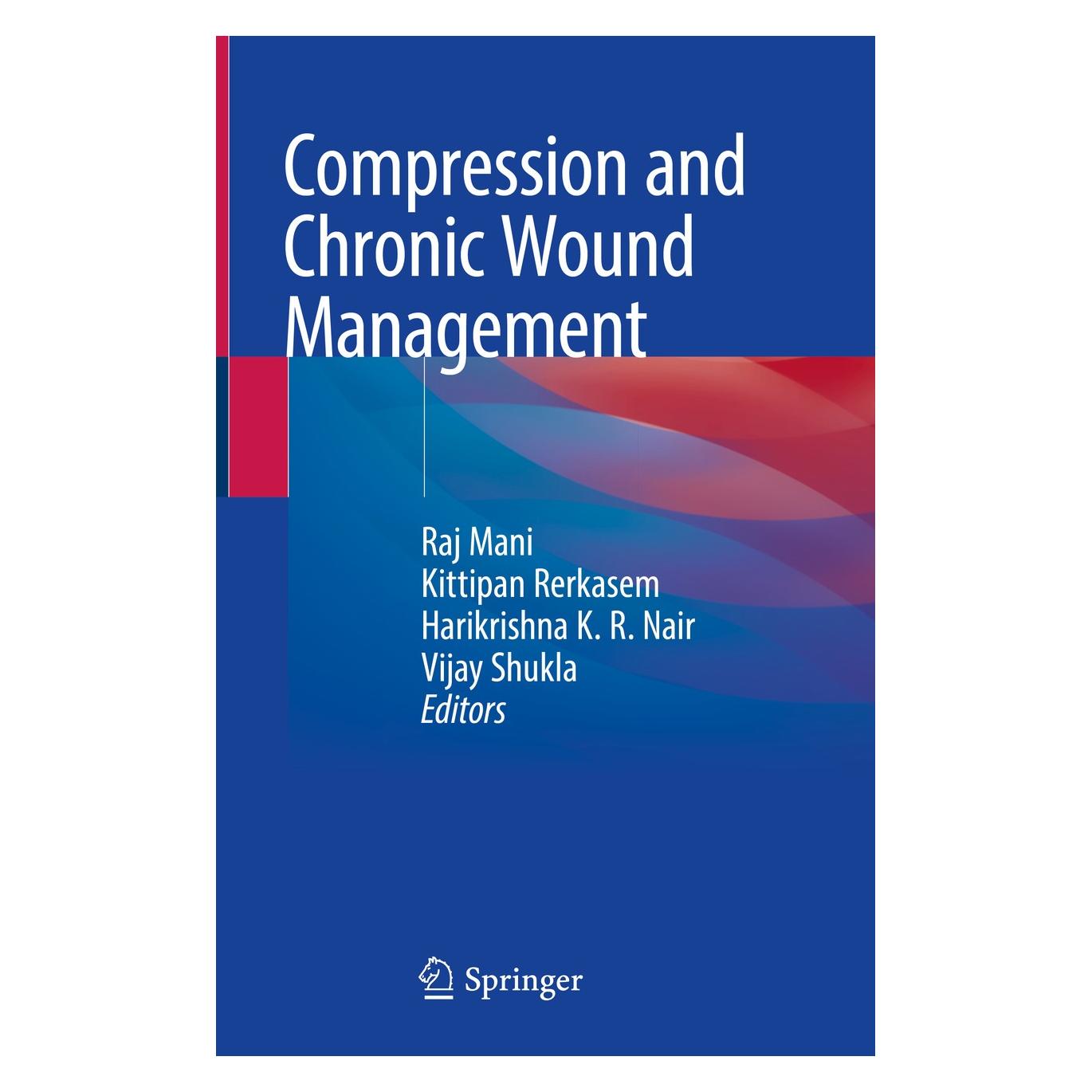 Springer Compression and Chronic Wound Managemen (Englisch, Hardcover, Harikrishna K.R. Nair, Kittipan Rerkasem, Raj Mani, Vijay Shukla) (9783030011949)
