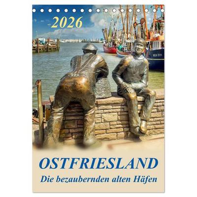 Ostfriesland - die bezaubernden alten Häfen / Planer (Tischkalender 2026 DIN A5 hoch), CALVENDO Monatskalender