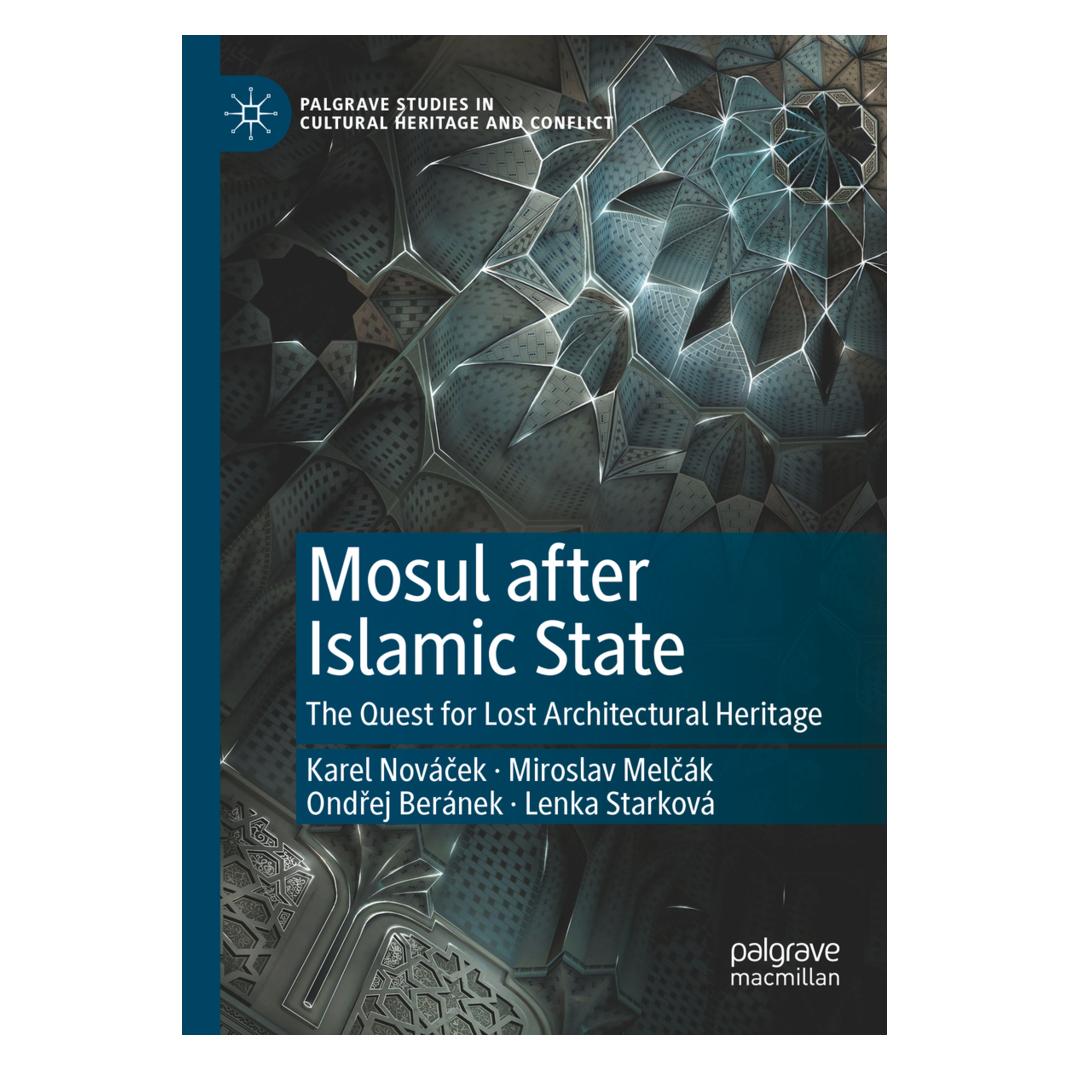 Springer Mosul after Islamic State (Englisch, Softcover, Karel Novácek, Karel Nováček, Karel Nováček | Miroslav Melčák | Ondřej Beránek | Lenka Starková, Karel Novcek, Lenka Starková, Miroslav Melcák, Miroslav Melck, Ondrej Beránek, Ondrej Bernek) (56850075)