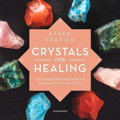 Crystals for Healing - Karen Frazier, CD, 9781982549442