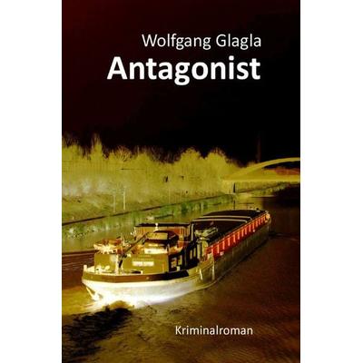 Richard-Tackert-Reihe / Antagonist, Taschenbuch von Wolfgang Glagla, Epubli, 978-3-7467-5623-3