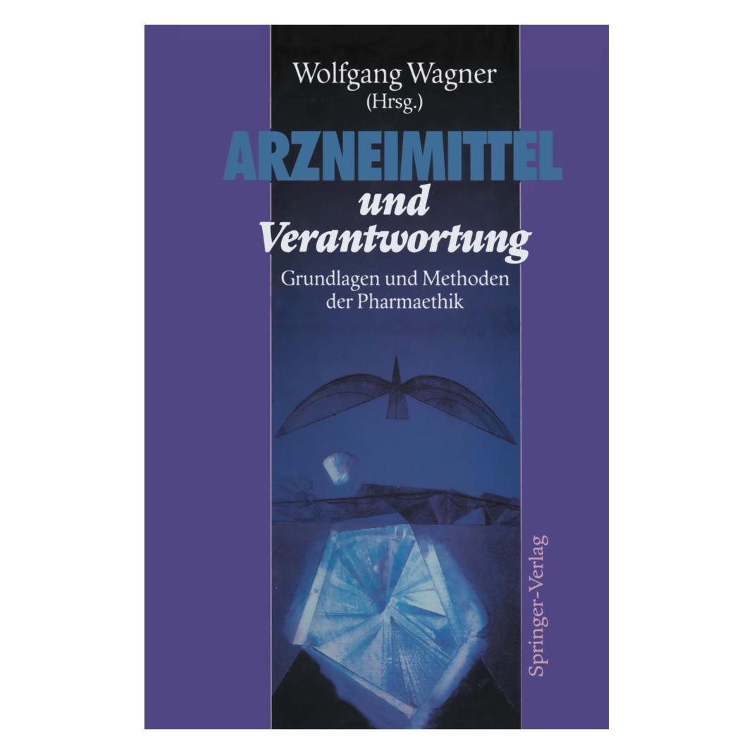 Springer Arzneimittel und Verantwortung (Deutsch, Softcover, Wolfgang Wagner) (55508559)