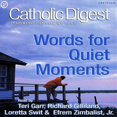 Words For Quiet Moments - Catholic Digest, Audio, 9781607476122