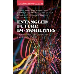 Entangled Future Im/mobilities, Fachbücher von Romana Bund, Dovaine Buschmann et al