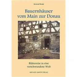 Bauernhäuser vom Main zur Donau, Fachbücher von Konrad Bedal