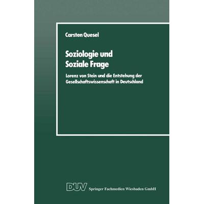 Soziologie und Soziale Frage, Taschenbuch von Carsten Quesel, Deutscher Universitätsverlag, 978-3-8244-4014-6